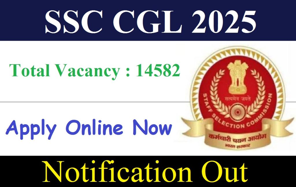 SSC CGL 2025 Notification Out