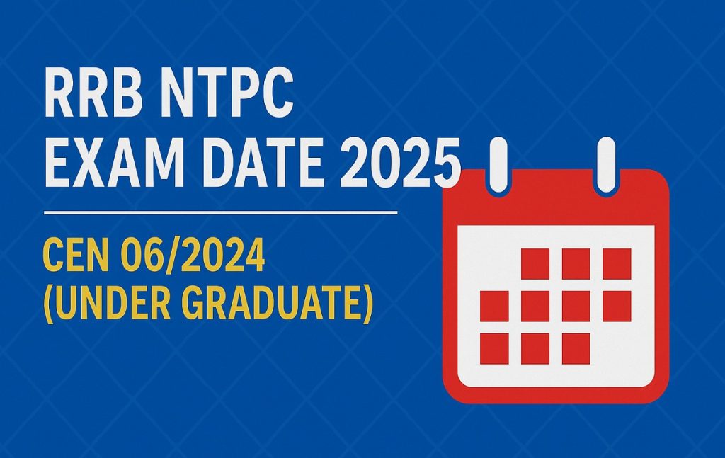 RRB NTPC Exam Date 2025