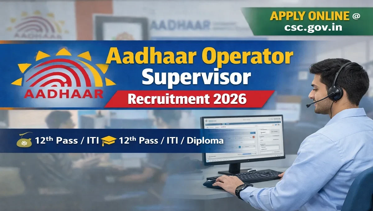 Aadhaar Operator Supervisor Recruitment 2026